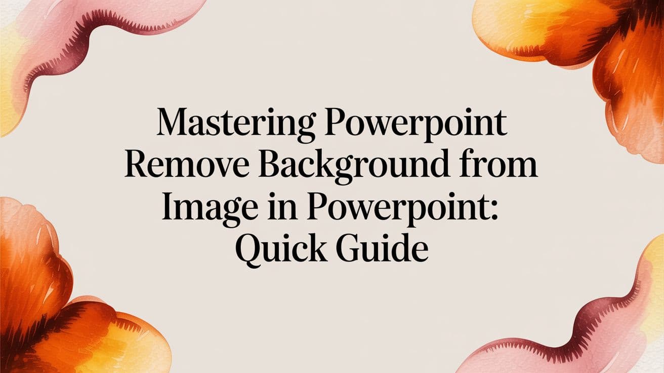 Mastering powerpoint remove background from image in PowerPoint: Quick Guide